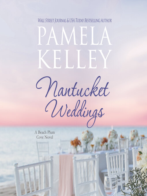 Title details for Nantucket Weddings by Pamela M. Kelley - Wait list